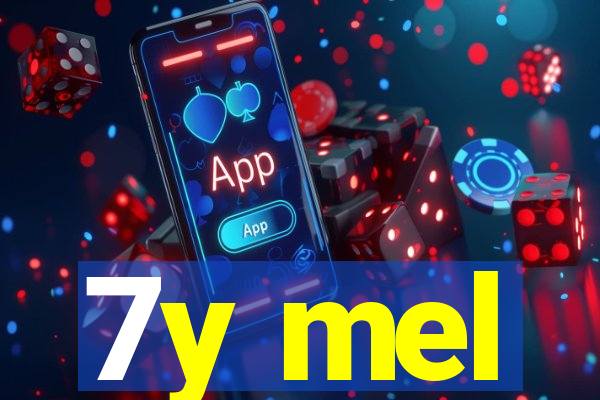 7y mel